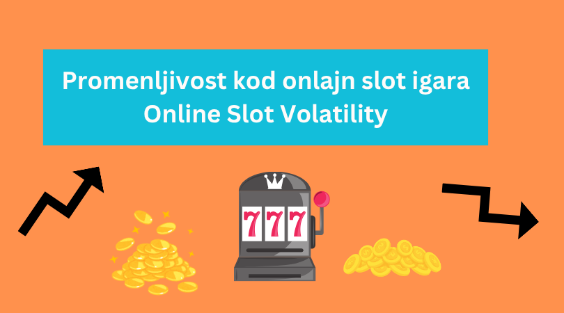 promenljivost kod onlajn slot igara